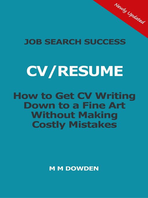 Title details for Job Search Success--CV/RESUME--How to Get CV Writing Down to a Fine Art Without Making Costly Mistakes by M M Dowden - Available